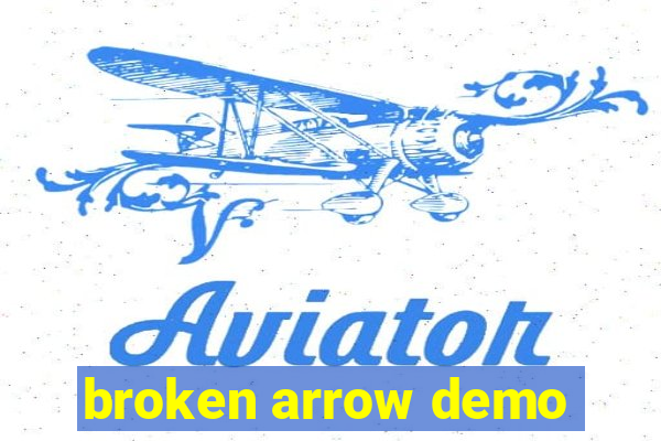 broken arrow demo